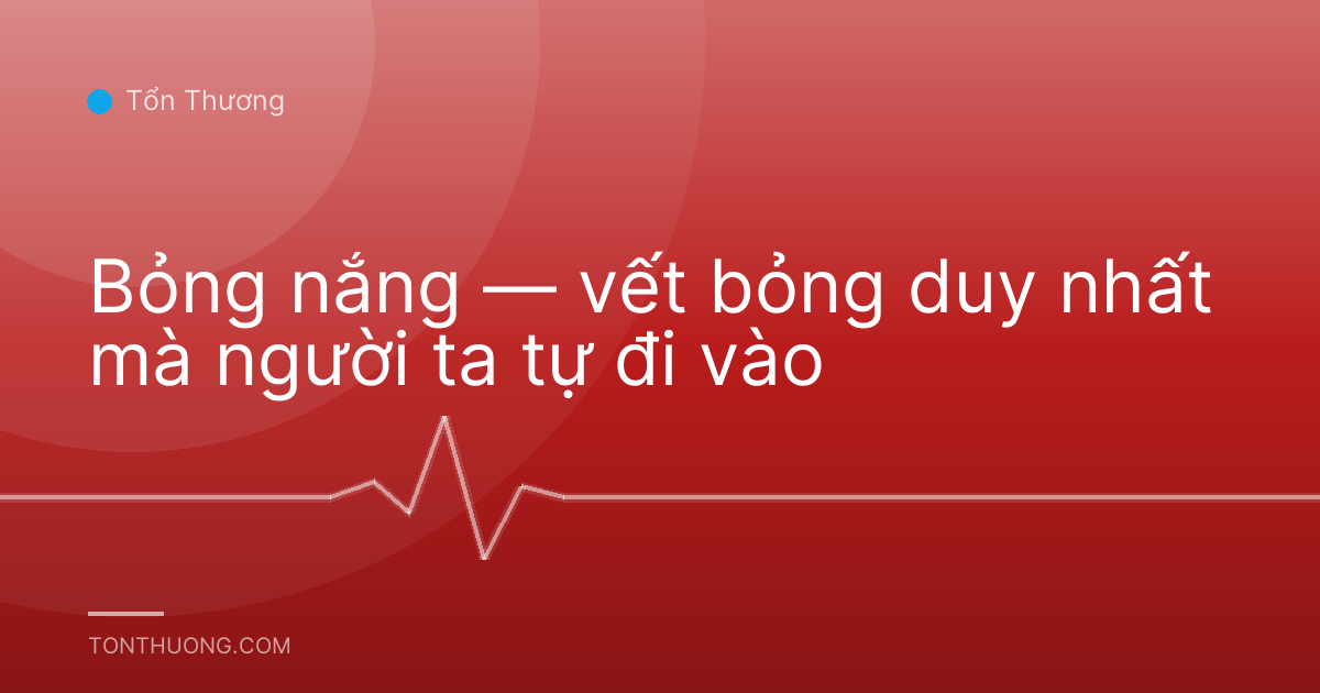 Bỏng nắng — vết bỏng duy nhất mà người ta tự đi vào